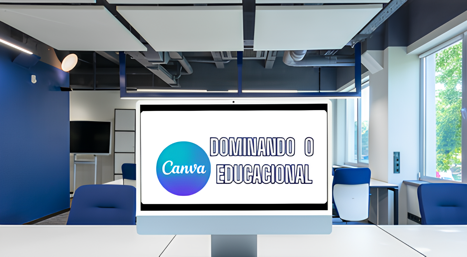 Dominando o Canva Educacional